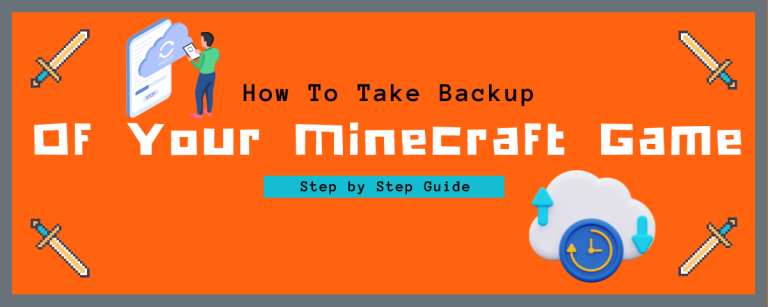 How To Take Backup Of Your Minecraft Game [Full Guide]